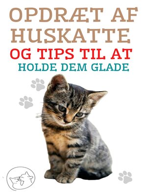 cover image of Opdræt af huskatte og tips til at holde dem glade